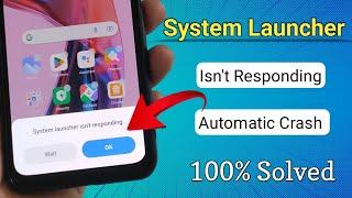 System launcher isnt responding problem 2022  system Launcher crash and lag