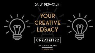 Your creative legacy. #CreateIt22 #writers #artists