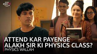 Alakh sir की physics class ‍  #physicswallah #AmazonminiTV