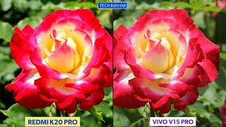Redmi K20 Pro vs Vivo V15 Pro Camera Comparison  #RedmiK20Pro #VivoV15Pro#TECHBUKHAR v15 vs k20