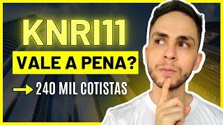 KNRI11 VALE A PENA INVESTIR? Veja a análise do Kinea Renda Imobiliaria FII knri11