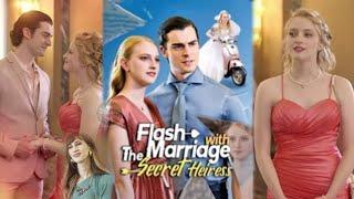 Flash Marriage With Yhe Secret Heiress Full Movie Review  Cassidy Bot-Devire