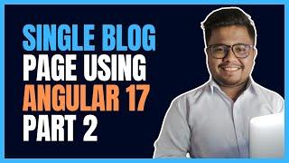 Day 14 Building a Single Blog Page with Angular 17 - part 2