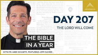 Day 207 The Lord Will Come — The Bible in a Year with Fr. Mike Schmitz