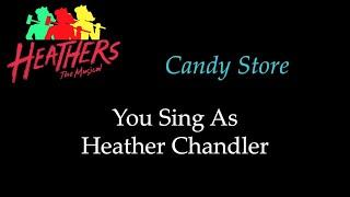 Heathers - Candy Store - KaraokeSing With Me You Sing Heather Chandler