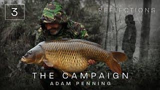 Chapter Three  The Campaign  Reflections  Volume Four  Adam Penning  Carp Fishing