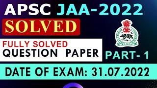 APSC JAA Fully Solved Paper  APSC JAA Answer Key  Date of Exam - 31072022