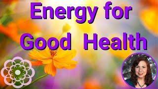Energy for Good Health 