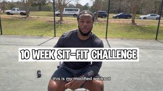 SIT-FIT 10 WEEK CHALLENGE  MODIFIED WORKOUTS    Week 1 Challenge