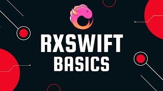 RxSwift Basics & Intro 2023 Xcode 12 Swift 5 - iOS for Beginners