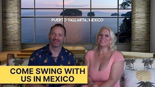 Come Swing With Us in Puerto Vallarta Mexico - Matt & Bianca