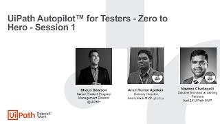 UiPath Autopilot™ for Testers - Zero to Hero - Session 1