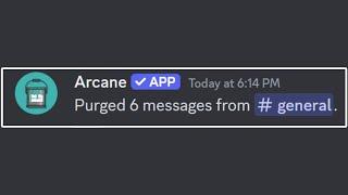 Clear Discord Server Chats Quickly With Arcane Bot