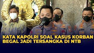 Kata Kapolri soal Kasus Korban Begal Amaq Sinta jadi Tersangka di NTB