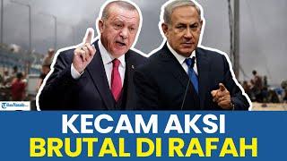 Erdogan Mengutuk Pembantaian Di Rafah Oleh Zionis  Marah Perbatasan Gaza-Mesir diambil Israel