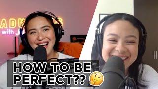 Loving Your Imperfections ft. Hannah Pangilinan  Episode 137