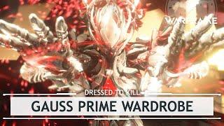 Warframe Gauss Prime - The ENTIRE Wardrobe dressedtokill