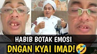 HABIB BOTAK NG4MUK DENGAN KYAI IMAD 