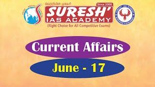 Current Affairs  JUNE-17   Suresh IAS Academy