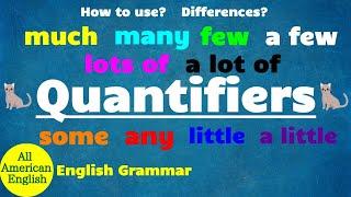 QUANTIFIERS in English  SOME or ANY? MUCH or MANY?  How to use?  Grammar  All American English