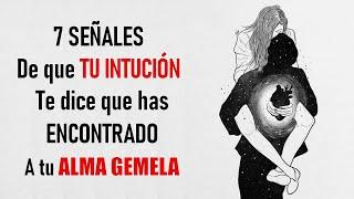 Como se si es mi Alma Gemela -7 Señales de Intuición que te dice que has Encontrado a tu Alma Gemela