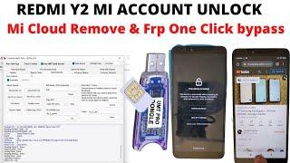 How To Mi Account Remove Redmi Y2  Mi Y2 Mi Cloud & Frp One Click Solution By Umt