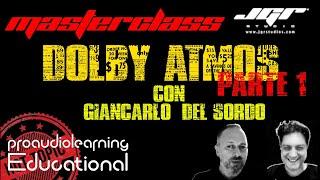 Dolby Atmos Seminario Parte 1 con Giancarlo DelSordo