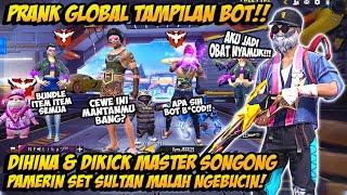 PRANK GLOBAL BOT CULUN DIHINA MASTER SONGONG GANTI SET SULTAN MALAH CURHAT & DITINGGAL DUO BUCIN FF