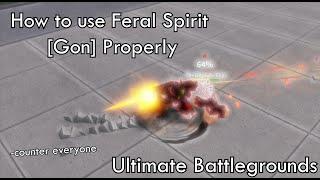 How To Use Feral SpiritGon Properly in Ultimate Battlegrounds