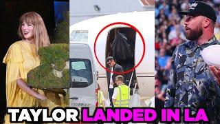 LANDED Taylor Swift Private Jet Finally Arrived in LA to Reunite with Travis Kelce