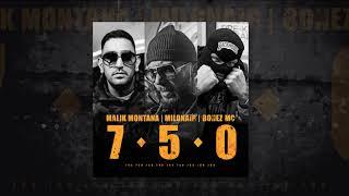 Malik Montana feat.Milonair Bonez Mc - 7 5 0 prod.by OLEK