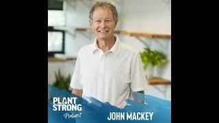 Ep. 252 John Mackey - The Former CEO of Whole Foods Market Shares The Whole Story