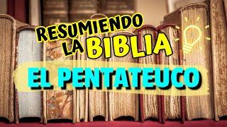 Resumen del PENTATEUCO los primeros 5 LIBROS de la Biblia