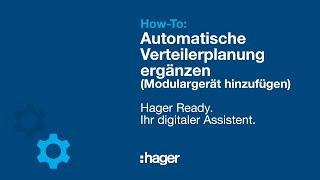 Hager Ready How-to Automatische Verteilerplanung um Modulargeräte ergänzen in der Elektro-Software