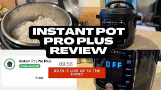 Instant Pot Pro Plus Review Does it live up to the hype?