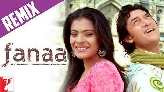 Remix Fanaa For You Chand Sifarish Club Mix - Song  Fanaa  Aamir Khan  Kajol  Shaan  Kailash