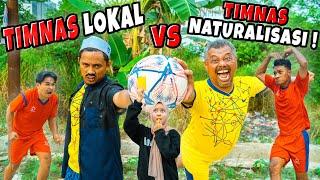 PARODI TIMNAS LOKAL VS TIMNAS NATURALISASI 