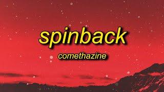 Comethazine - Spinback Lyrics  please come back please spin back