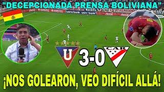  RADIO BOLIVIANA DECEPCIONADA tras la GOLEADA de LDU Quito a Always Ready  DIFÍCIL ganar a LIGA