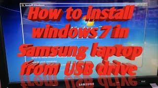 How to install windows 7 in Samsung laptop from USB DRIVE  Samsung R540 install windows 7 from USB