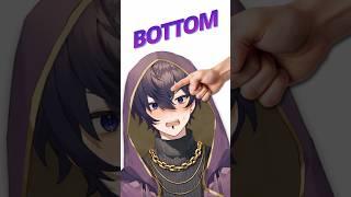 YOU ARE A BOTTOM.