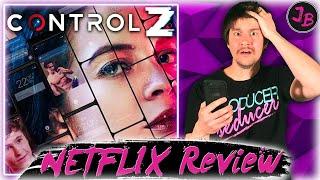 CONTROL Z - Netflix Original Series Review