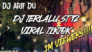 DJ TERLALU ST 12 -  DJ ARIF DU X DONI DRMWN  #BUCIN SQUAD