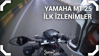 Yamaha MT25 2016 İlk İzlenimler - İnceleme - Motovlog - 10 RPM