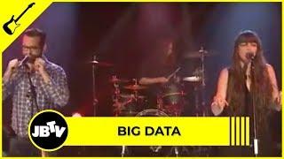 Big Data - Dangerous  Live @ JBTV