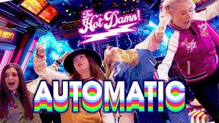 THE HOT DAMN - AUTOMATIC OFFICIAL VIDEO