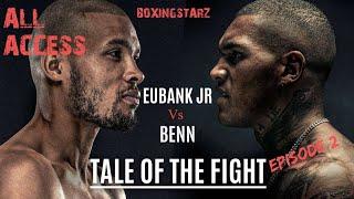 Chris Eubank jr vs Conor Benn  TALE OF THE FIGHT  ALL ACCESS episode 2