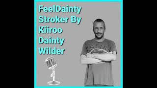 The FeelDainty Stroker From Kiiroo – Dainty Wilder