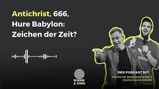 Podcast Antichrist 666 Hure Babylon. Zeichen der Zeit? Endzeit 33 WAHN & SINN