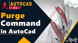 Purge Command - How to Best Use for Purge Tool in AutoCad  AutoCad Tutorial #84